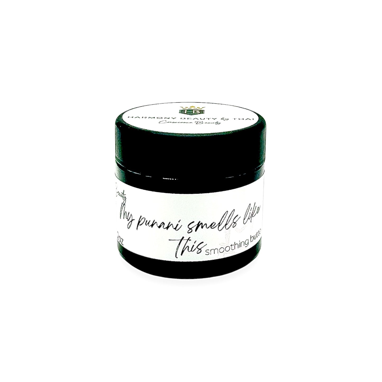 Smoothing Butter (My Punani Smells Like This)